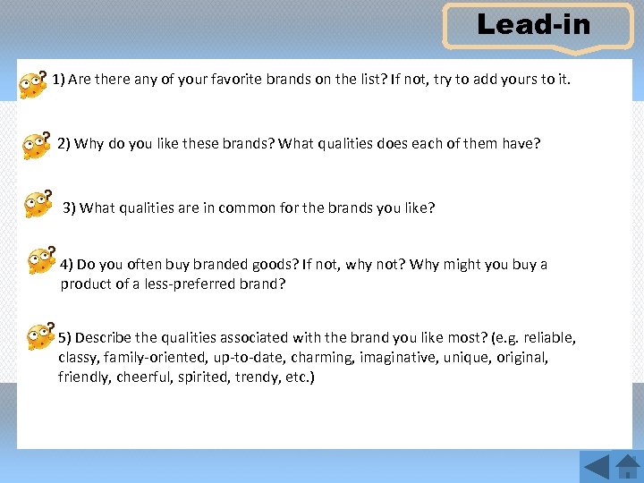 Lead-in 1) Are there any of your favorite brands on the list? If not,