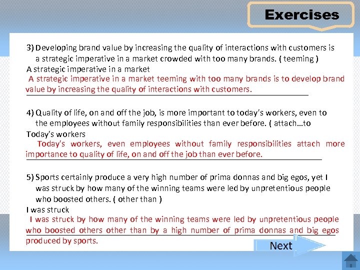 Exercises 3) Developing brand value by increasing the quality of interactions with customers is