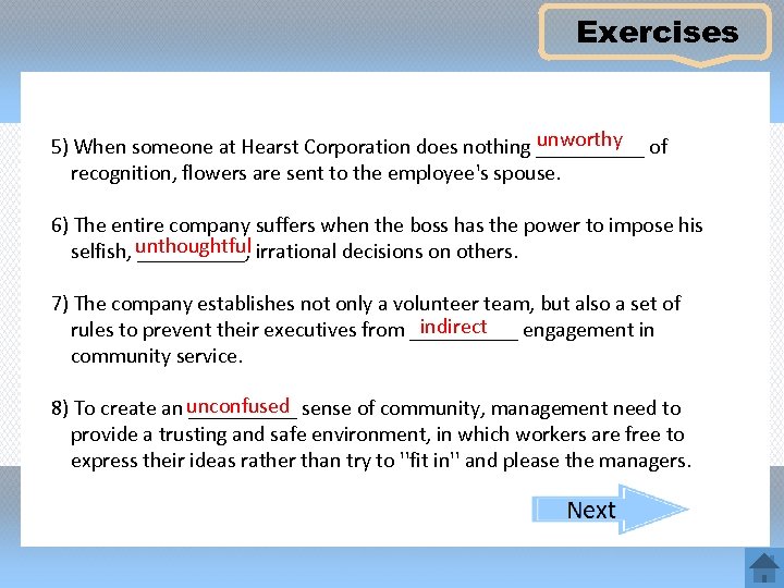Exercises unworthy 5) When someone at Hearst Corporation does nothing _____ of recognition, flowers