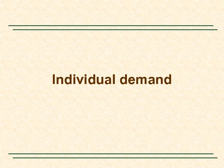 Individual demand 