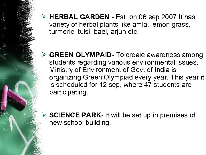 Ø HERBAL GARDEN - Est. on 06 sep 2007. It has variety of herbal