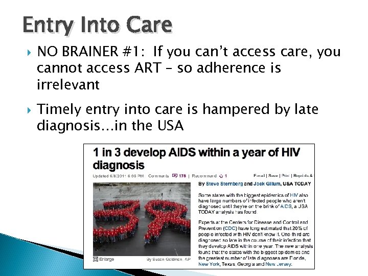 Entry Into Care NO BRAINER #1: If you can’t access care, you cannot access