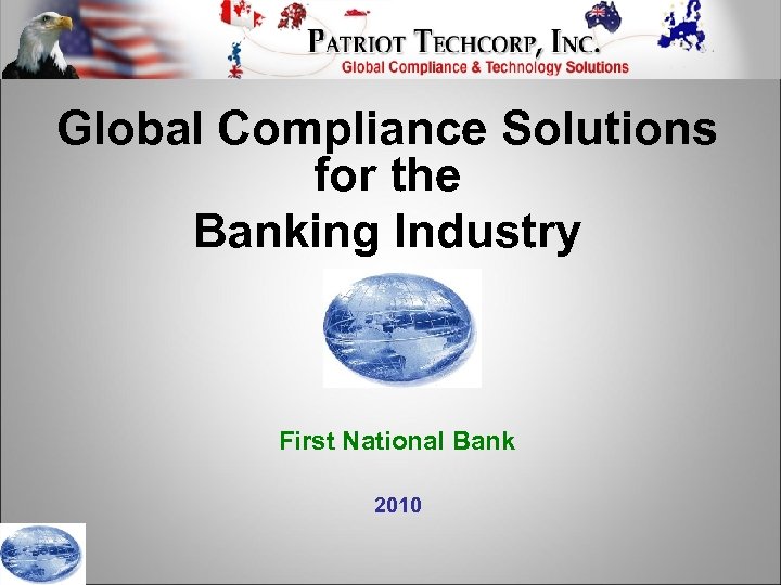 Global Compliance Solutions for the Banking Industry First National Bank 2010 