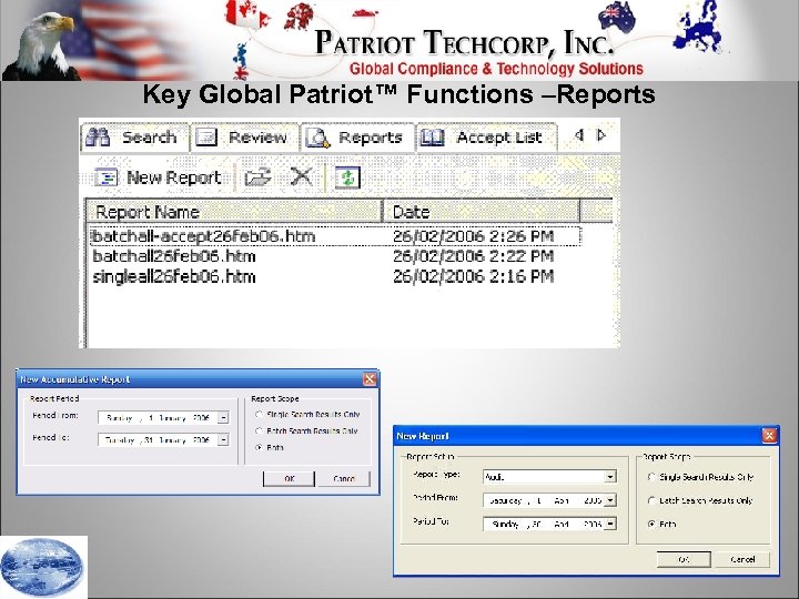 Key Global Patriot™ Functions –Reports 