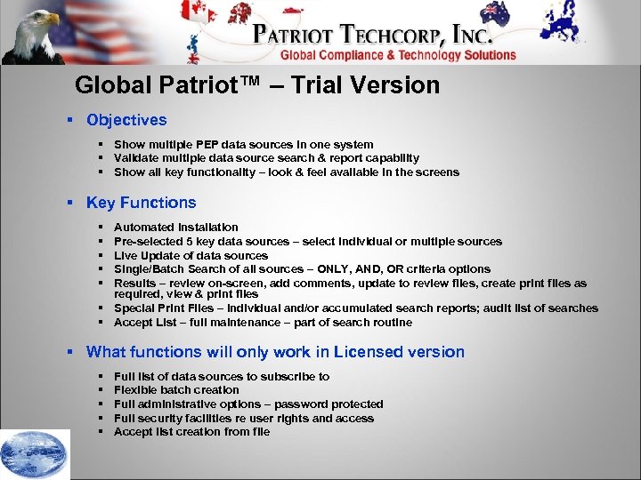 Global Patriot™ – Trial Version § Objectives § Show multiple PEP data sources in