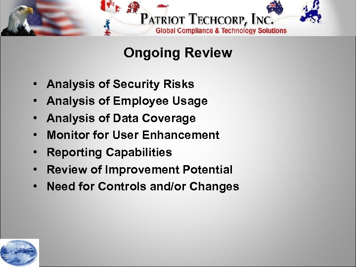 Ongoing Review • • Analysis of Security Risks Analysis of Employee Usage Analysis of