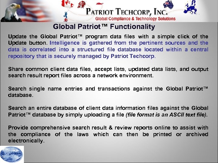 Global Patriot™ Functionality Patriot Update the Global Patriot™ program data files with a simple