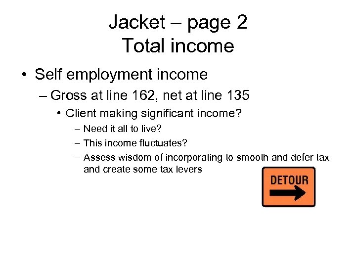 Jacket – page 2 Total income • Self employment income – Gross at line