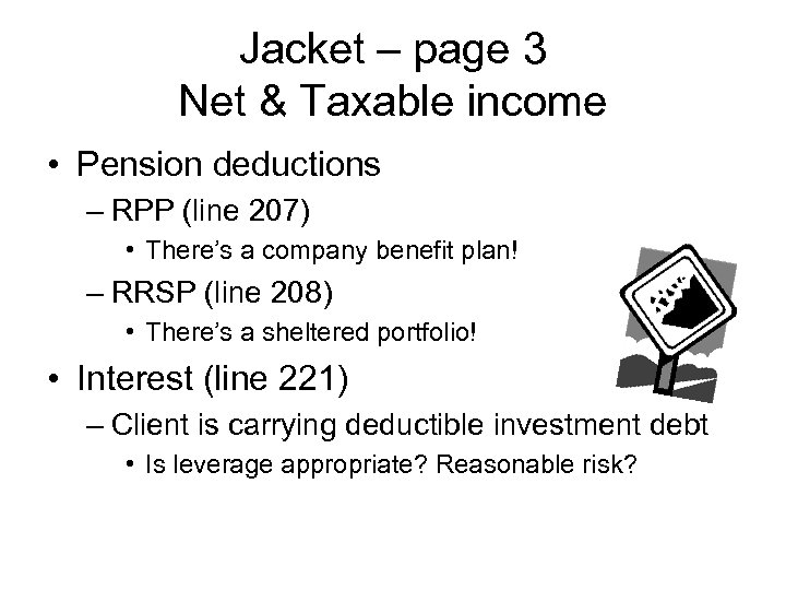 Jacket – page 3 Net & Taxable income • Pension deductions – RPP (line