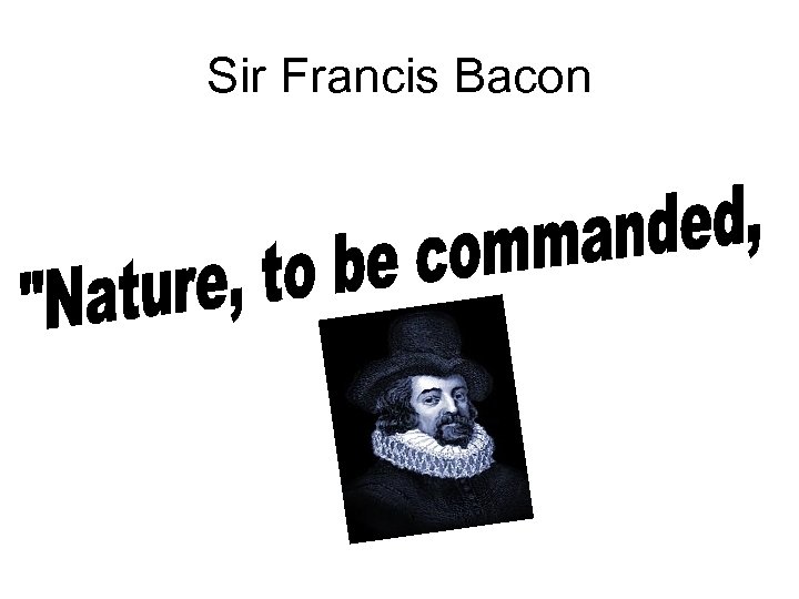 Sir Francis Bacon 