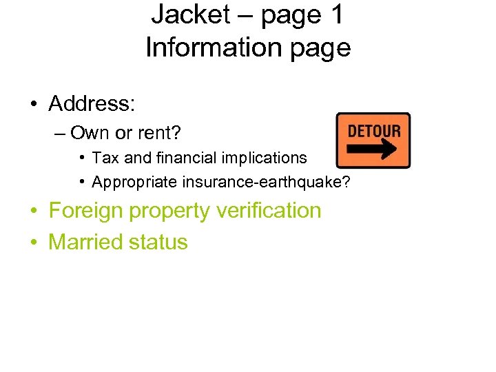 Jacket – page 1 Information page • Address: – Own or rent? • Tax