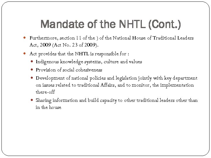 Mandate of the NHTL (Cont. ) Furthermore, section 11 of the ) of the