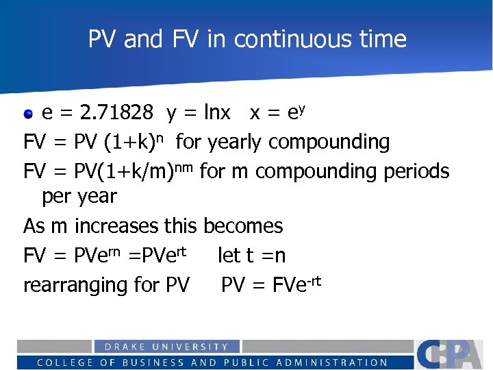 PV and FV in continuous time e = 2. 71828 y = lnx x