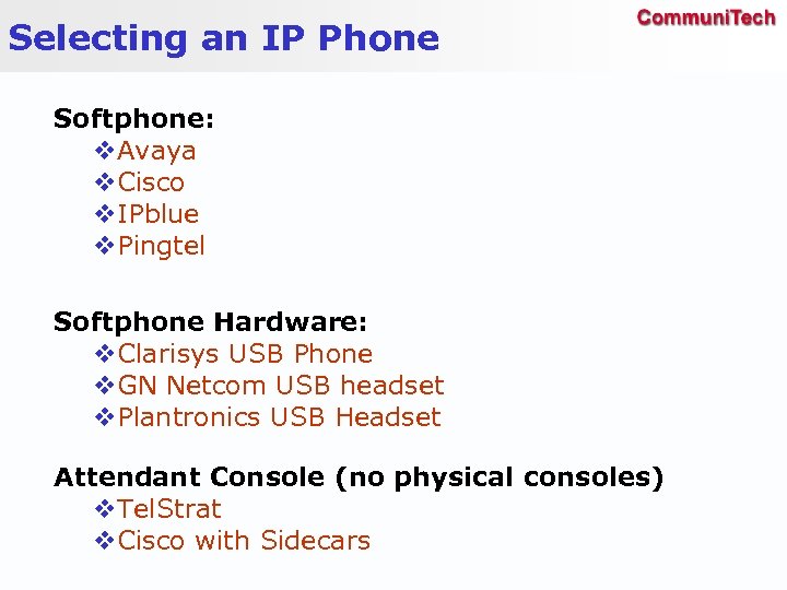 Selecting an IP Phone Softphone: v. Avaya v. Cisco v. IPblue v. Pingtel Softphone