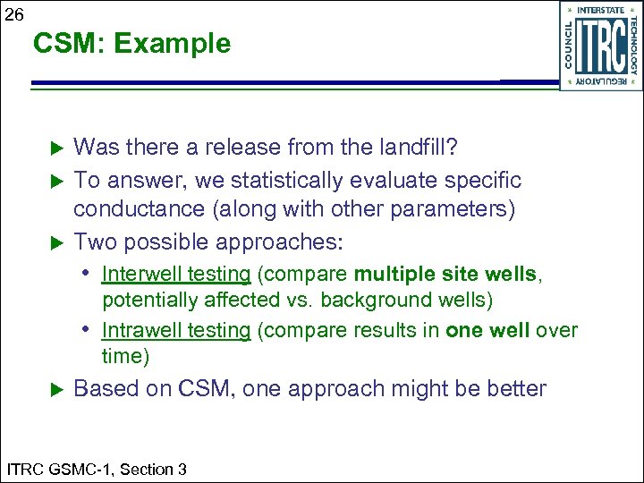 26 CSM: Example Was there a release from the landfill? To answer, we statistically