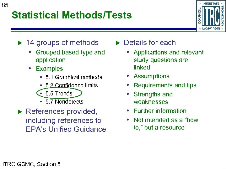 85 Statistical Methods/Tests 14 groups of methods • Grouped based type and application •