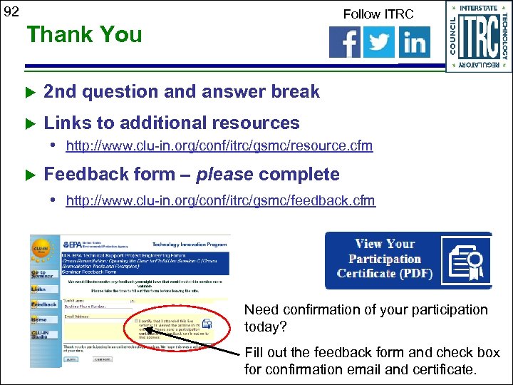 92 Follow ITRC Thank You 2 nd question and answer break Links to additional