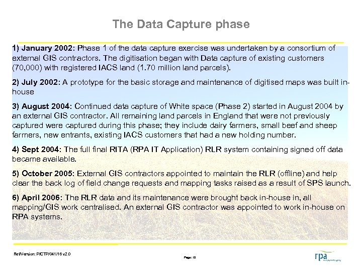 The Data Capture phase 1) January 2002: Phase 1 of the data capture exercise