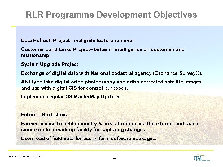 RLR Programme Development Objectives Data Refresh Project– ineligible feature removal Customer Land Links Project–
