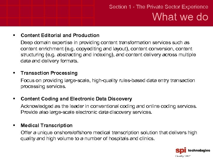 Section 1 - The Private Sector Experience What we do § Content Editorial and