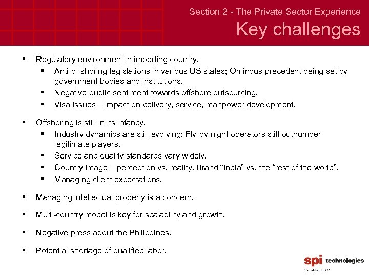 Section 2 - The Private Sector Experience Key challenges § Regulatory environment in importing