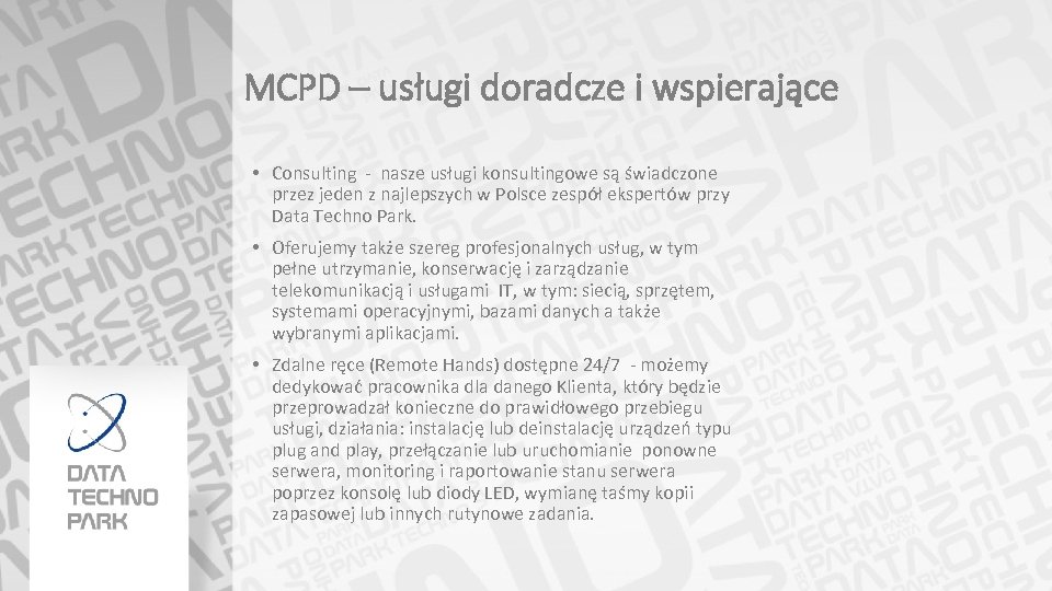 MCPD – usługi doradcze i wspierające • Consulting - nasze usługi konsultingowe są świadczone