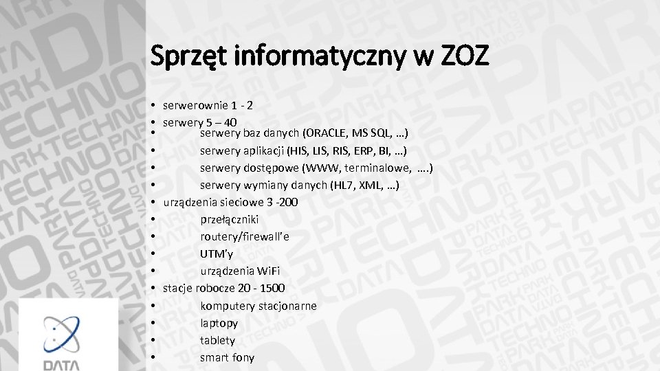 Sprzęt informatyczny w ZOZ • • • • serwerownie 1 - 2 serwery 5