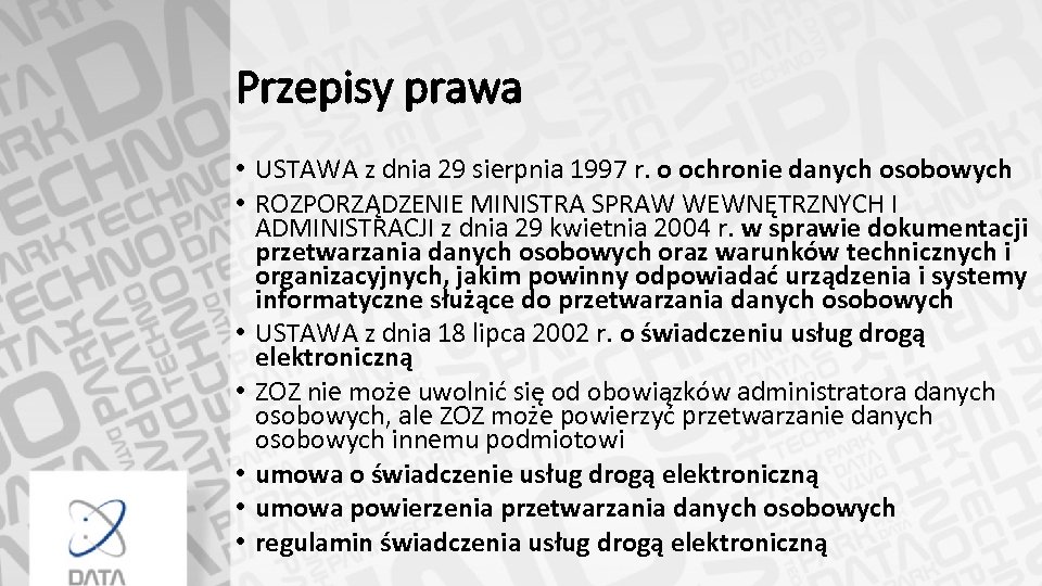 Przepisy prawa • USTAWA z dnia 29 sierpnia 1997 r. o ochronie danych osobowych