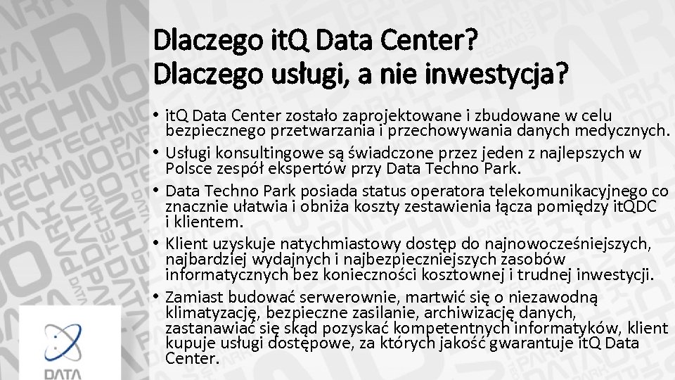 Dlaczego it. Q Data Center? Dlaczego usługi, a nie inwestycja? • it. Q Data