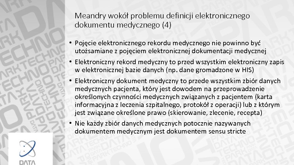 Meandry wokół problemu definicji elektronicznego dokumentu medycznego (4) • Pojęcie elektronicznego rekordu medycznego nie