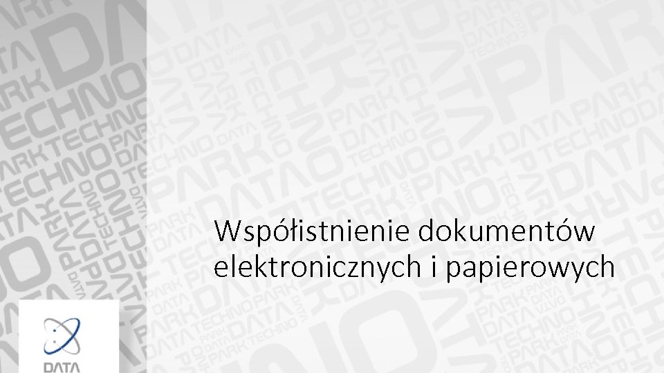 Współistnienie dokumentów elektronicznych i papierowych 