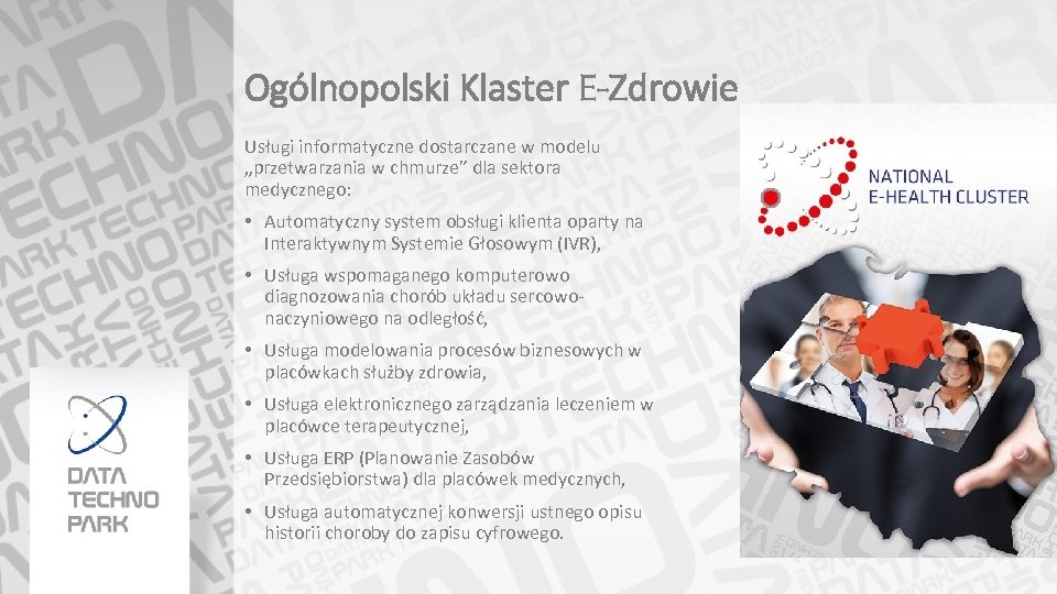 Ogólnopolski Klaster E-Zdrowie Usługi informatyczne dostarczane w modelu „przetwarzania w chmurze” dla sektora medycznego: