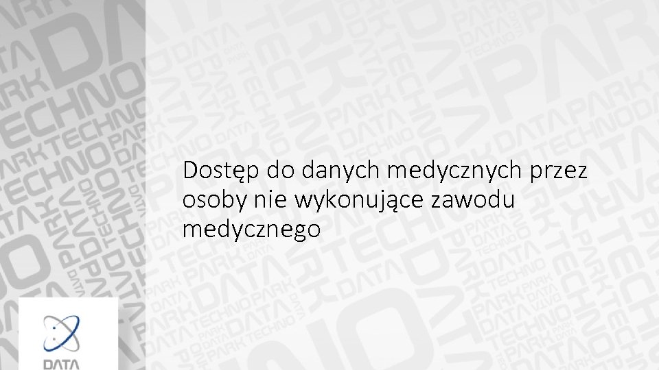 Dostęp do danych medycznych przez osoby nie wykonujące zawodu medycznego 