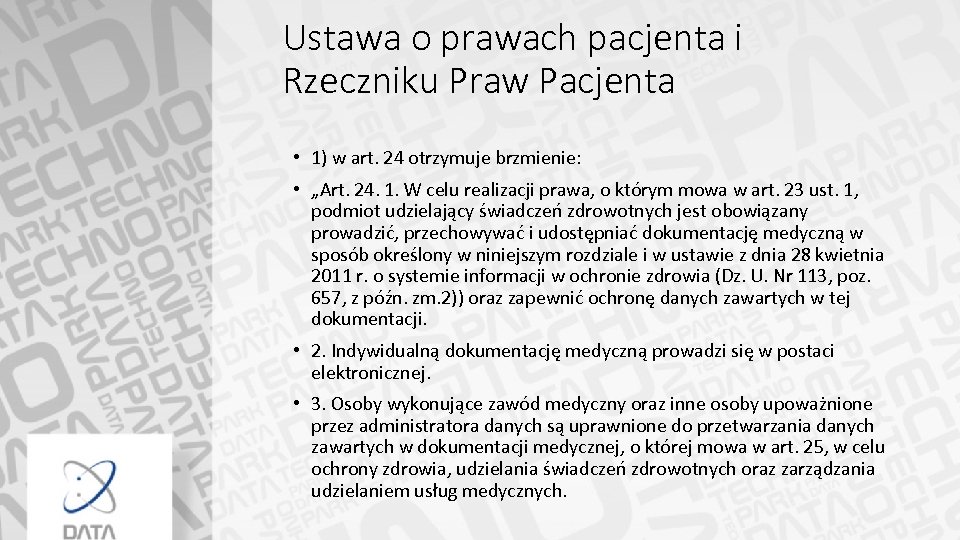 Ustawa o prawach pacjenta i Rzeczniku Praw Pacjenta • 1) w art. 24 otrzymuje