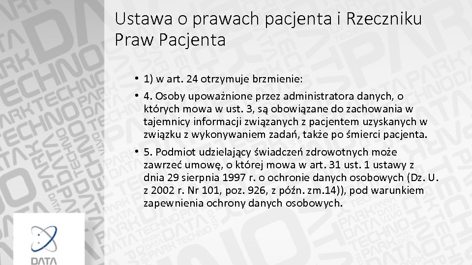 Ustawa o prawach pacjenta i Rzeczniku Praw Pacjenta • 1) w art. 24 otrzymuje