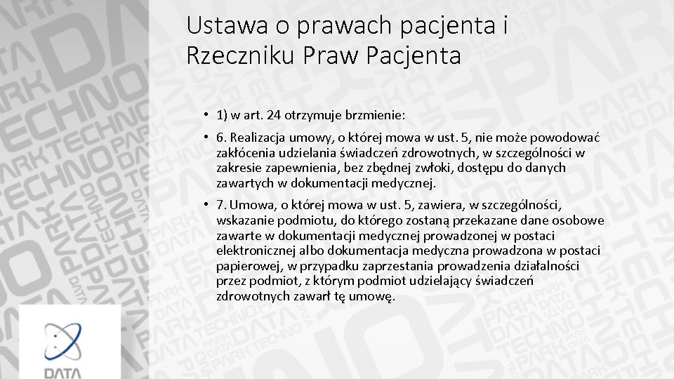 Ustawa o prawach pacjenta i Rzeczniku Praw Pacjenta • 1) w art. 24 otrzymuje