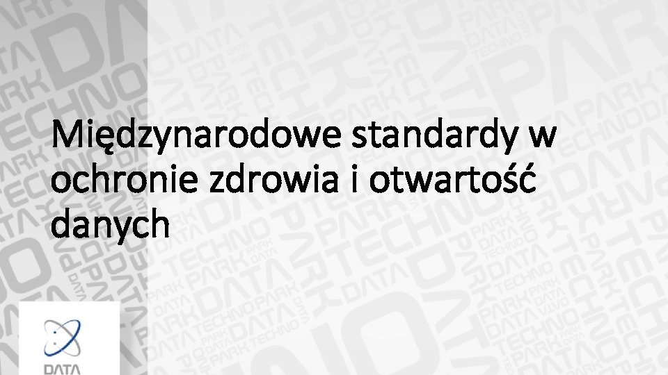 Międzynarodowe standardy w ochronie zdrowia i otwartość danych 