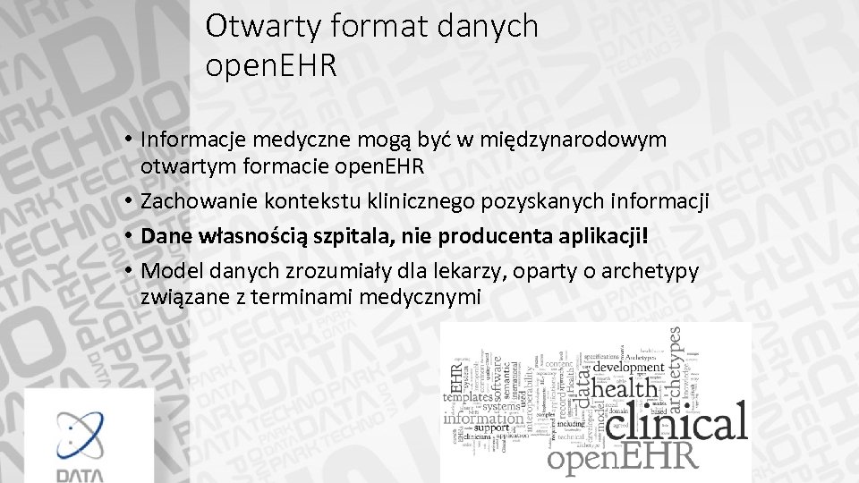 Otwarty format danych open. EHR • Informacje medyczne mogą być w międzynarodowym otwartym formacie