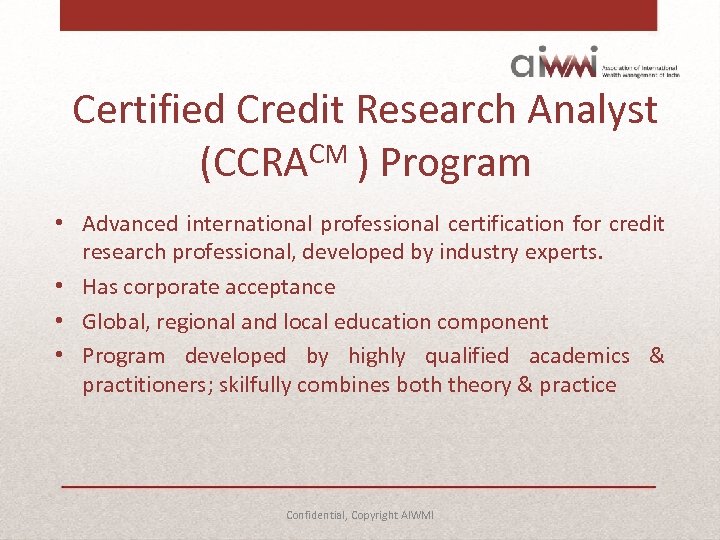 Certified Credit Research Analyst CM ) Program (CCRA • Advanced international professional certification for
