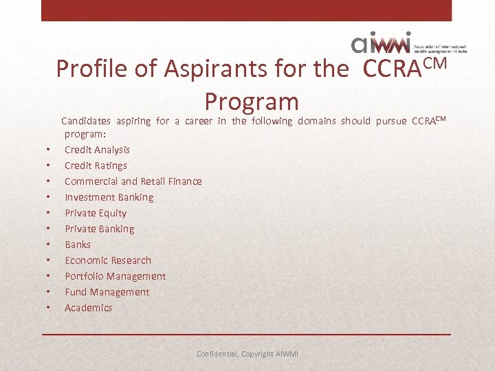 Profile of Aspirants for the CCRACM Program Candidates aspiring for a career in the