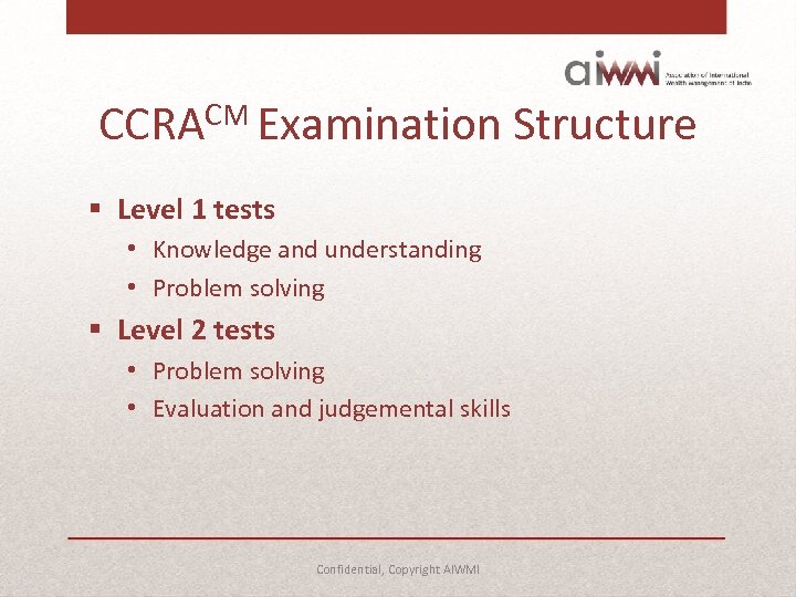 CCRACM Examination Structure § Level 1 tests • Knowledge and understanding • Problem solving