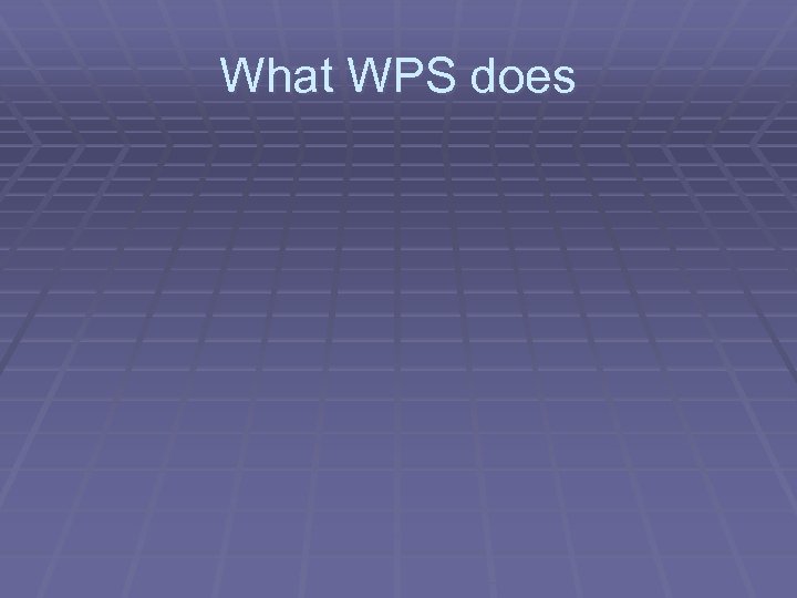 What WPS does 