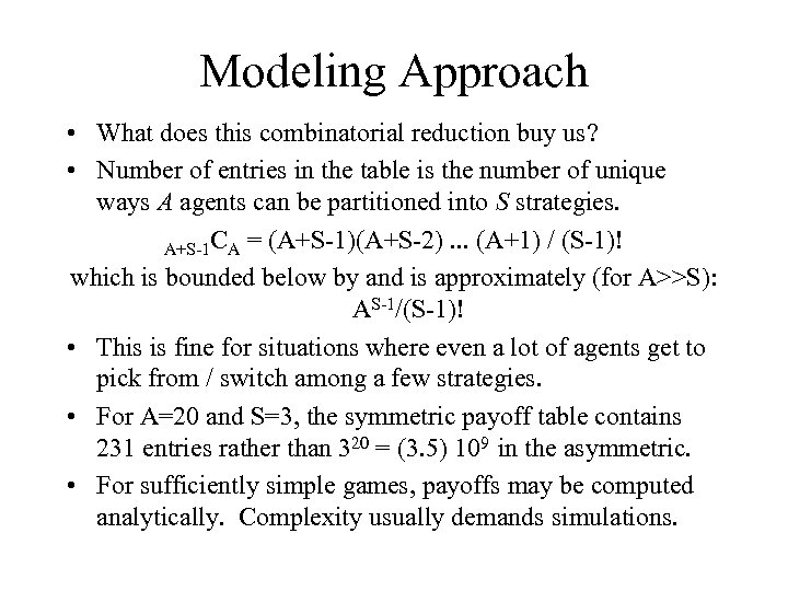 Modeling Approach • What does this combinatorial reduction buy us? • Number of entries