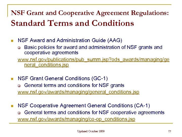 NSF Grant and Cooperative Agreement Regulations: Standard Terms and Conditions n NSF Award and