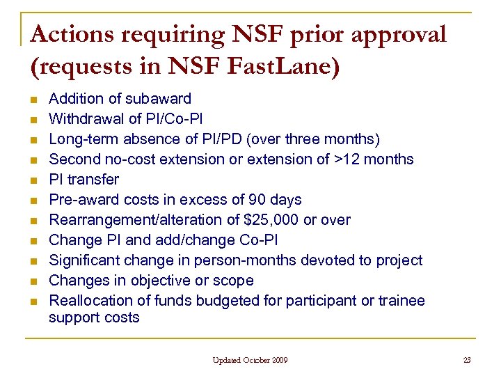 Actions requiring NSF prior approval (requests in NSF Fast. Lane) n n n Addition