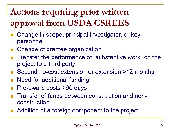 Actions requiring prior written approval from USDA CSREES n n n n Change in