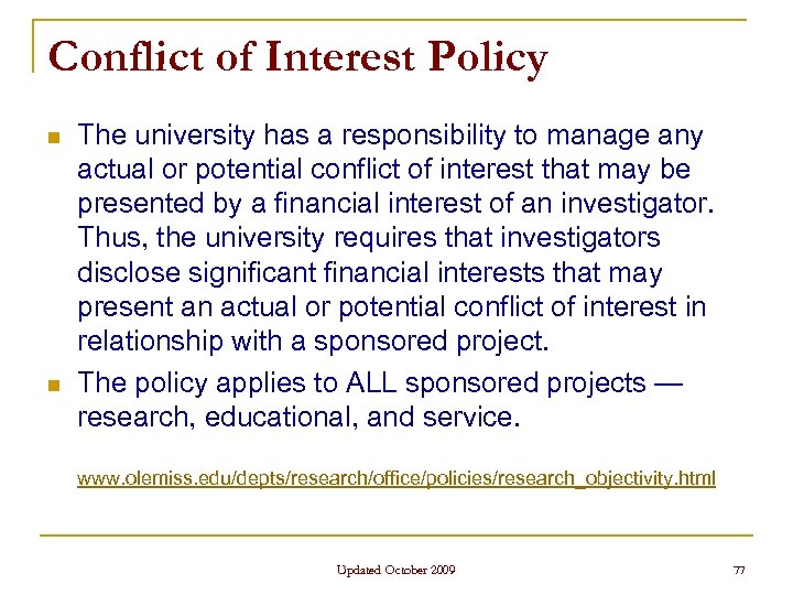 Conflict of Interest Policy n n The university has a responsibility to manage any