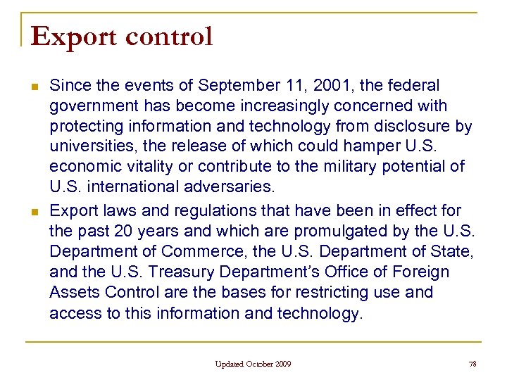Export control n n Since the events of September 11, 2001, the federal government
