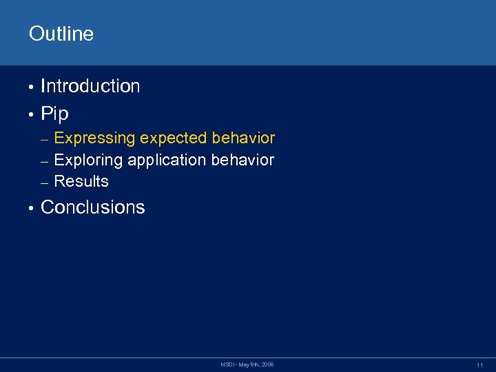 Outline Introduction • Pip • Expressing expected behavior – Exploring application behavior – Results