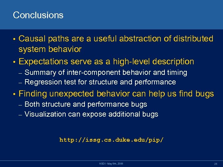 Conclusions Causal paths are a useful abstraction of distributed system behavior • Expectations serve